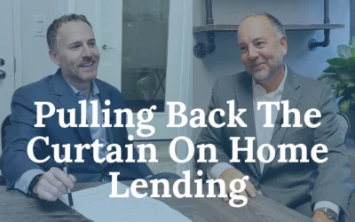 Pulling Back The Curtain On Home Lending – Behind The Scenes of Seattle Real Estate