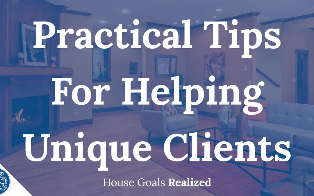 Organizing Tips For Helping Unique Clients